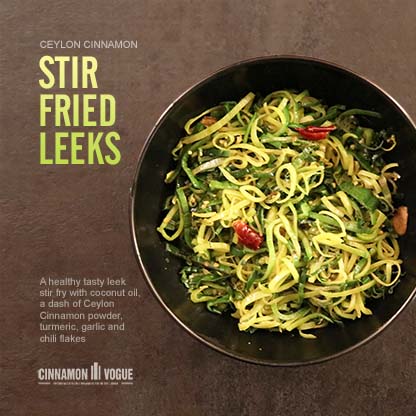 leeks stir fried with ceylon cinnamon